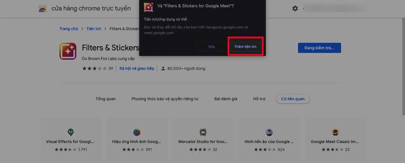Chọn Thêm tiện ích và chờ quá trình cài đặt công cụ filter cho Google Meet hoàn tất Cách sử dụng filter, sticker trên Google Meet để làm đẹp cực đơn giản