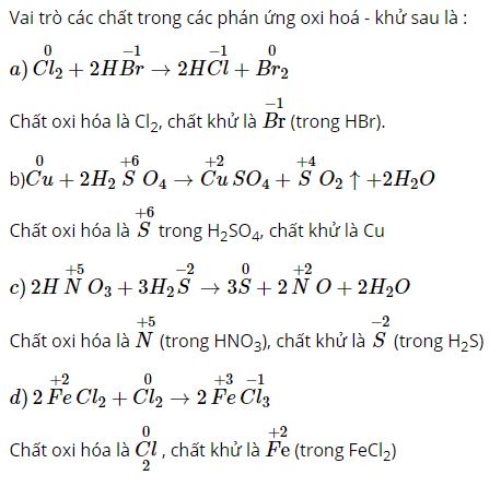 H&atilde;y cho biết vai tr&ograve; c&aacute;c chất tham gia trong c&aacute;c phản ứng oxi ho&aacute; - khử