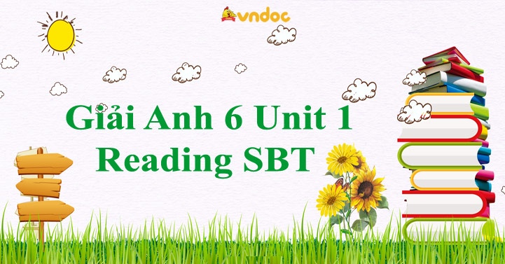 Giải Anh 6 Unit 1 Reading SBT - Tiếng Anh 6 Explore English Unit 1 SBT ...