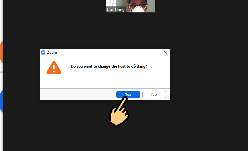 Thông báo hiện ra, bạn nhấn Yes Cách đổi Host lớp học trực tuyến trên Zoom
