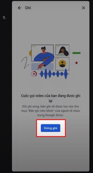 Để dừng ghi lại cuộc họp, học online trên Google Meet, chọn Dừng ghi