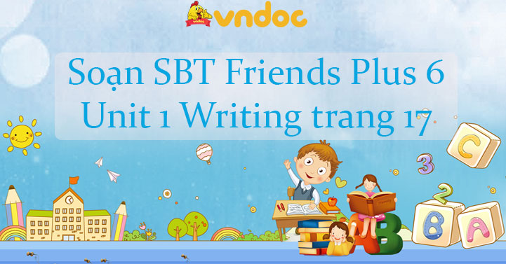 SÁCH BÀI TẬP TIẾNG ANH LỚP 6 TRANG 17 UNIT 3 PHẦN TỪ VỰNG NGỮ PHÁP