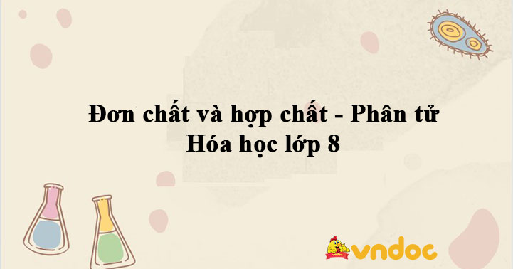 Bài tập KHTN 7: Phân tử - đơn chất – hợp chất
