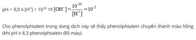 Một dung dịch c&oacute; pH = 9,0. T&iacute;nh nồng độ mol của H+ v&agrave; OH- trong dung dịch
