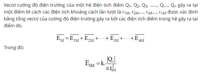Cường độ điện trường của một hệ điện t&iacute;ch điểm được x&aacute;c định thế n&agrave;o?