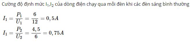 T&iacute;nh cường độ định mức I1,I2 của d&ograve;ng điện chạy qua mỗi đ&egrave;n khi c&aacute;c đ&egrave;n s&aacute;ng b&igrave;nh thường