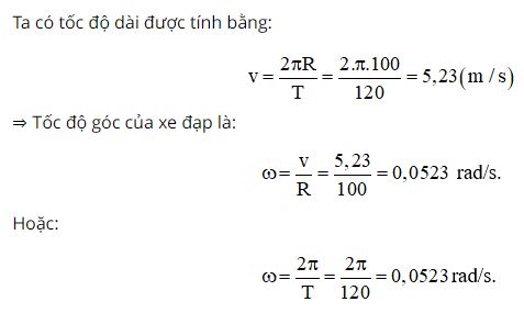 H&atilde;y t&iacute;nh tốc độ g&oacute;c của chiếc xe đạp trong c&acirc;u C2