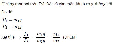 H&atilde;y giải th&iacute;ch tại sao ở c&ugrave;ng một nơi ta lu&ocirc;n c&oacute; P1/P2 = m1/m2