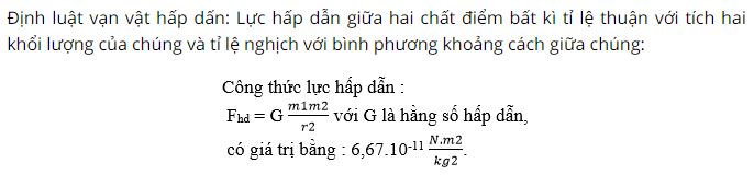 Ph&aacute;t biểu định luật vạn vật hấp dẫn v&agrave; viết hệ thức của lực hấp dẫn?