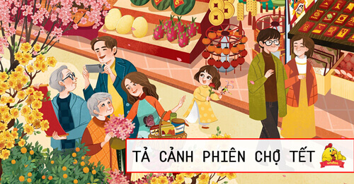 Tả quang cảnh một phiên chợ Tết