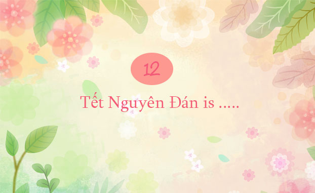 Trắc nghiệm tiếng Anh về Tết cổ truyền Việt Nam