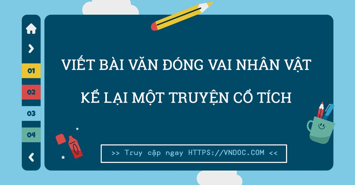 Đóng vai nhân vật kể lại một truyện cổ tích (57 mẫu) Hay Nhất