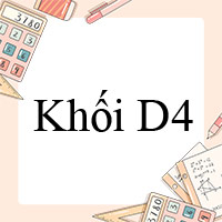 Khối D4 gồm những môn nào?