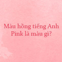 Màu hồng tiếng Anh là gì?
