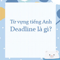 Deadline là gì?