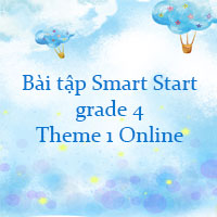 Bài tập Smart Start grade 4 Theme 1 Online