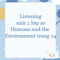 Tiếng Anh 10 unit 2 Listening Global Success