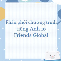 Phân phối chương trình tiếng Anh 10 Friends Global