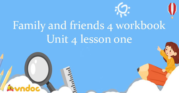 Family and friends 4 workbook Unit 4 lesson one - Sách bài tập Family ...