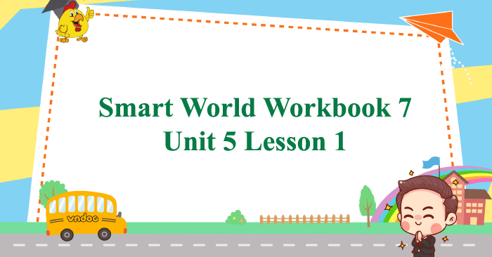 Smart World Workbook 7 Unit 5 Lesson 1 - i-Learn Smart World 7 workbook ...