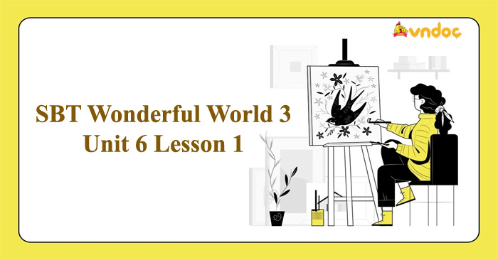 Sách bài tập Tiếng Anh 3 Wonderful World Unit 6 Lesson 1 - SBT Unit 6 ...