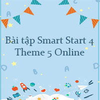 Bài tập Smart Start grade 4 Theme 5 Online