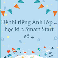 Đề thi tiếng Anh lớp 4 học kì 2 i-Learn Smart Start số 4