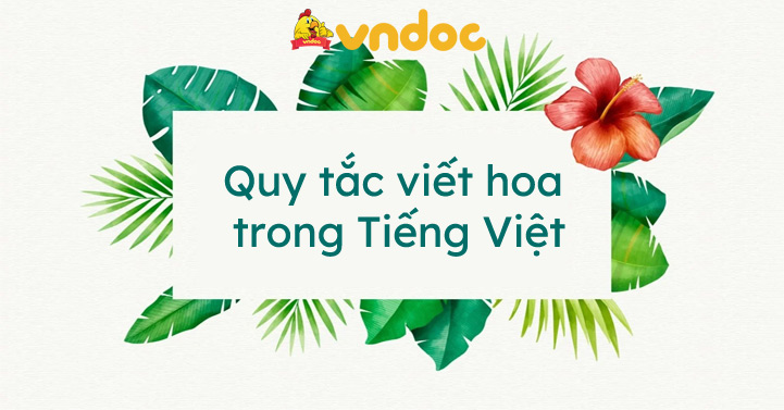 Quy tắc viết hoa là gì?