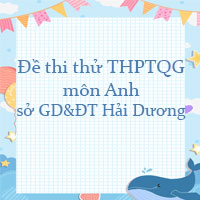 Đề thi thử THPT Quốc Gia 2023 môn Anh sở GD&ĐT Hải Dương