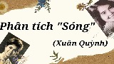 Phân tích, đánh giá nội dung và nghệ thuật “Sóng” - Xuân Quỳnh