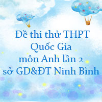  Đề thi thử THPT Quốc Gia 2023 môn Anh lần 2 sở GD&ĐT Ninh Bình