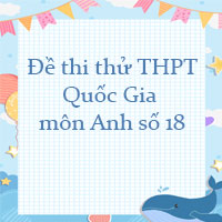 Đề thi thử THPT Quốc Gia 2023 môn Anh số 18