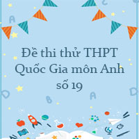 Đề thi thử THPT Quốc Gia 2023 môn Anh số 19