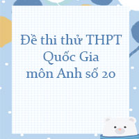 Đề thi thử THPT Quốc Gia 2023 môn Anh số 20