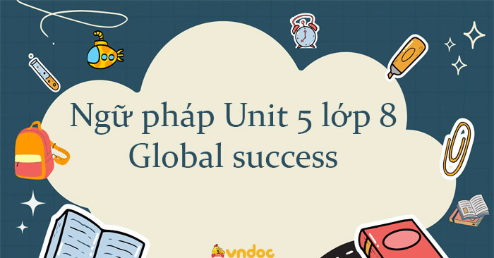 NGỮ PHÁP UNIT 4 LỚP 8 VỀ CÁCH SỬ DỤNG HOW TRONG CÂU