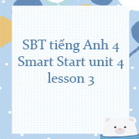 Sách bài tập tiếng Anh 4 Smart Start unit 4 lesson 3