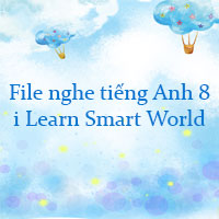 File nghe tiếng Anh 8 i Learn Smart World