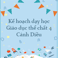 Kế hoạch dạy học Giáo dục thể chất 4 Cánh Diều