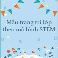 Mẫu trang trí lớp theo mô hình STEM