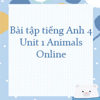 Bài tập tiếng Anh 4 Unit 1 Animals Online