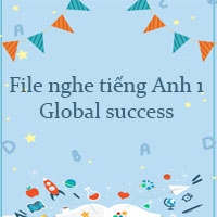 File nghe tiếng Anh 1 Global Success