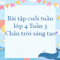 Phiếu bài tập cuối tuần lớp 4 Chân trời sáng tạo - Tuần 3