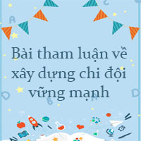Bài tham luận về xây dựng chi đội vững mạnh
