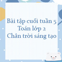 Phiếu bài tập cuối tuần Toán lớp 2 Chân trời sáng tạo - Tuần 5