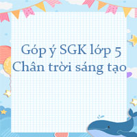Góp ý sách giáo khoa lớp 5 Chân trời sáng tạo