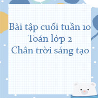 Phiếu bài tập cuối tuần Toán lớp 2 Chân trời sáng tạo - Tuần 10