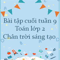Phiếu bài tập cuối tuần Toán lớp 2 Chân trời sáng tạo - Tuần 9