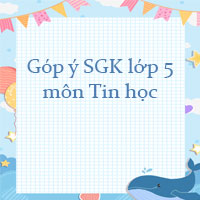  Góp ý sách giáo khoa lớp 5 môn Tin học
