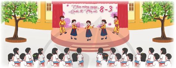 SINH HOẠT DƯỚI CỜ: CHÀO MỪNG NGÀY QUỐC TẾ PHỤ NỮ 8-3