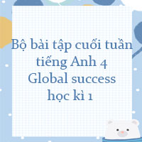 Bộ bài tập cuối tuần tiếng Anh 4 Global success học kì 1 